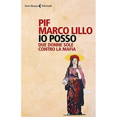 Io posso. Due donne sole contro la mafia