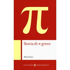 Libro Storia di Pi Greco Autore Pietro Greco