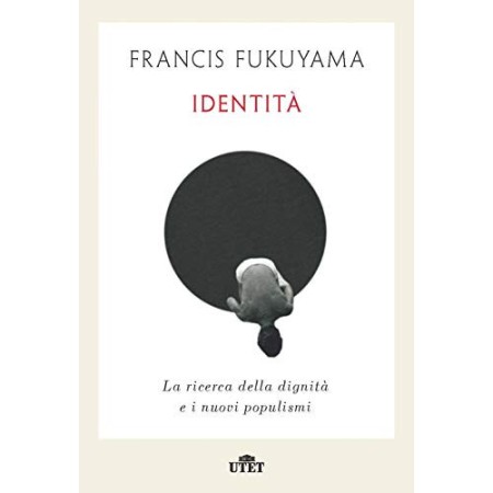 Libro Identità La ricerca della dignità e i nuovi populismi 