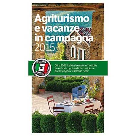 Agriturismo e vacanze in campagna 2015