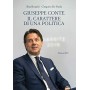 Giuseppe Conte. Il carattere di una politica