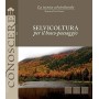 Libro Selvicoltura per il Bosco Paesaggio
