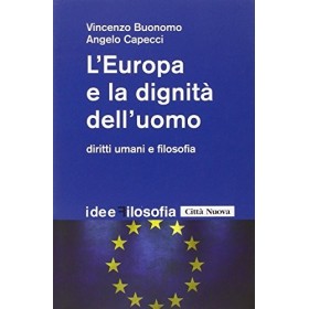 L'Europa e la dignità dell'uomo. Diritti umani e filosofia